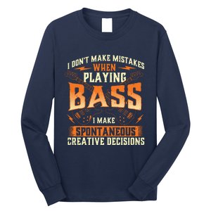 I Dont Make Mistakes Playing Bass Bassist Bass Guitar Long Sleeve Shirt