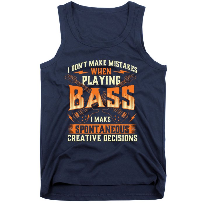 I Dont Make Mistakes Playing Bass Bassist Bass Guitar Tank Top