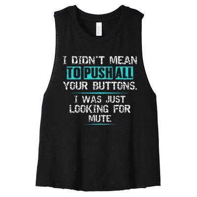 I Didn't Mean To Push Your Buttons Hilarious Sarcastic joke Women's Racerback Cropped Tank