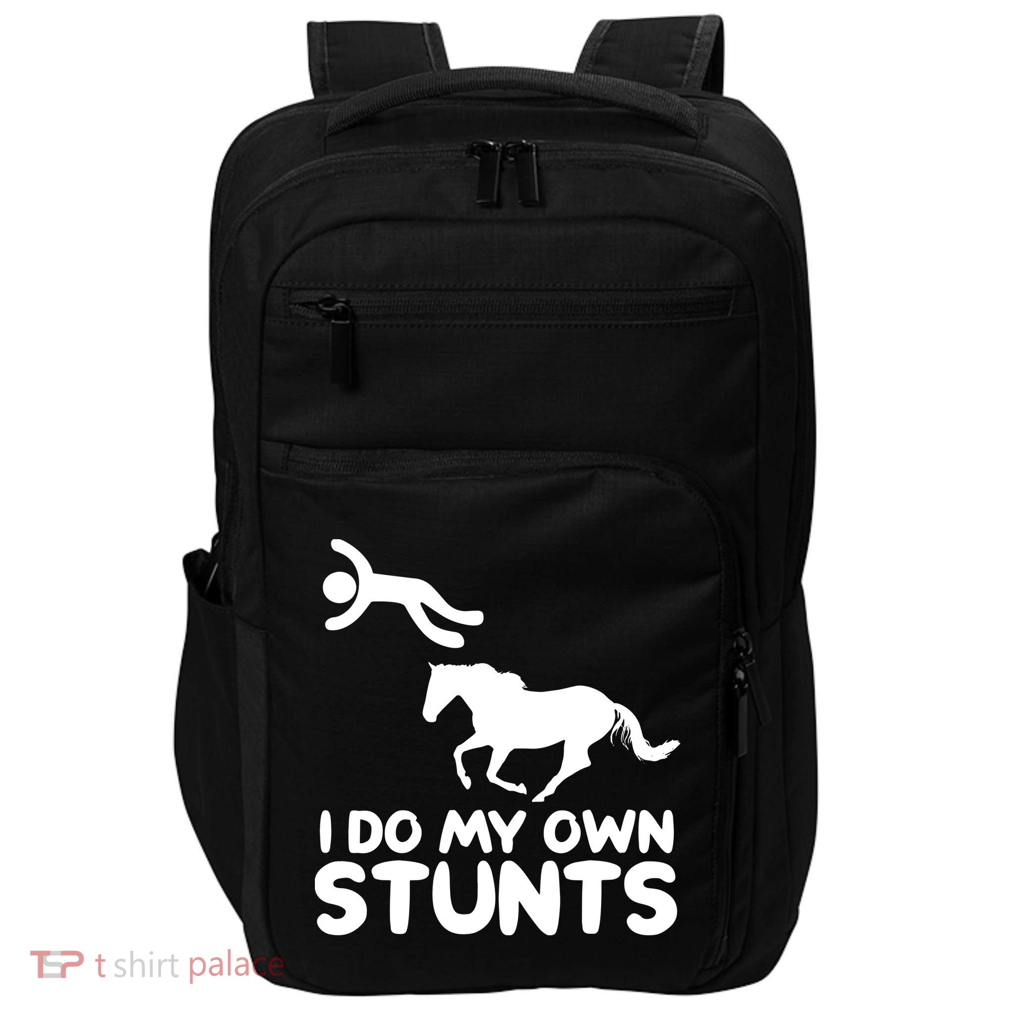 I Do My Own Stunts Horse Rider Equestrian Horseback Riding Impact Tech Backpack