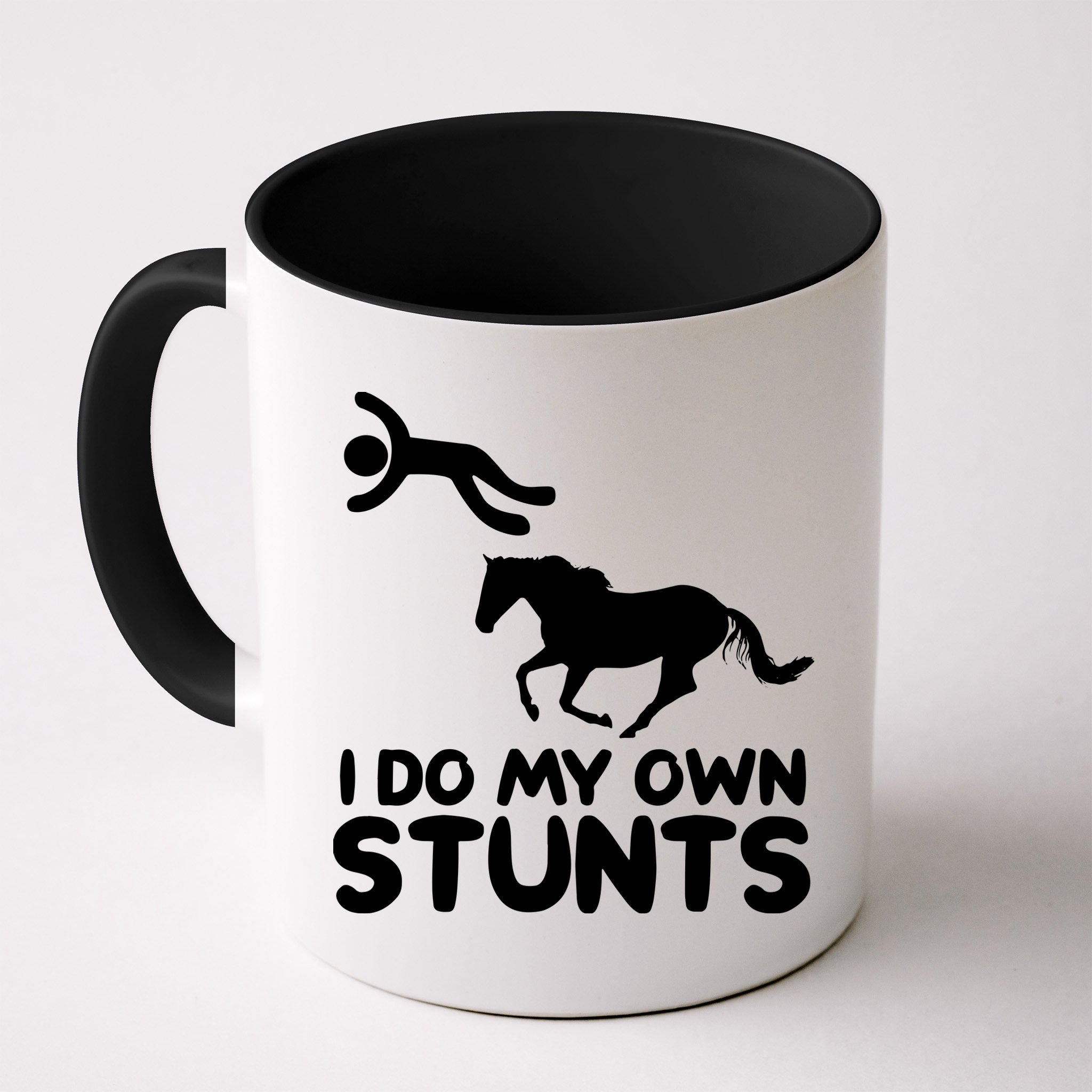 I Do My Own Stunts Horse Rider Equestrian Horseback Riding Mug