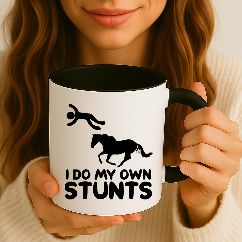I Do My Own Stunts Horse Rider Equestrian Horseback Riding Mug