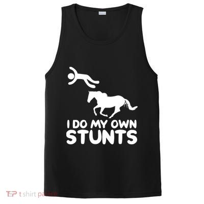 I Do My Own Stunts Horse Rider Equestrian Horseback Riding PosiCharge Competitor Tank