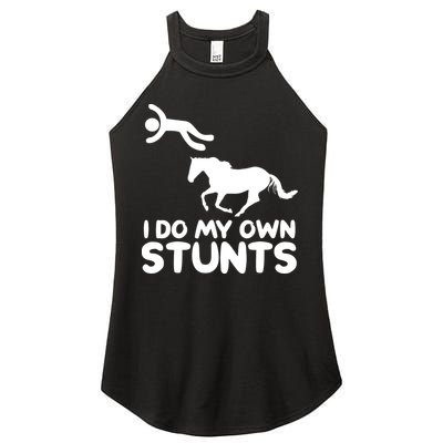 I Do My Own Stunts Horse Rider Equestrian Horseback Riding Women's Perfect Tri Rocker Tank