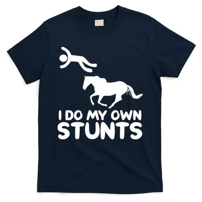 I Do My Own Stunts Horse Rider Equestrian Horseback Riding T-Shirt