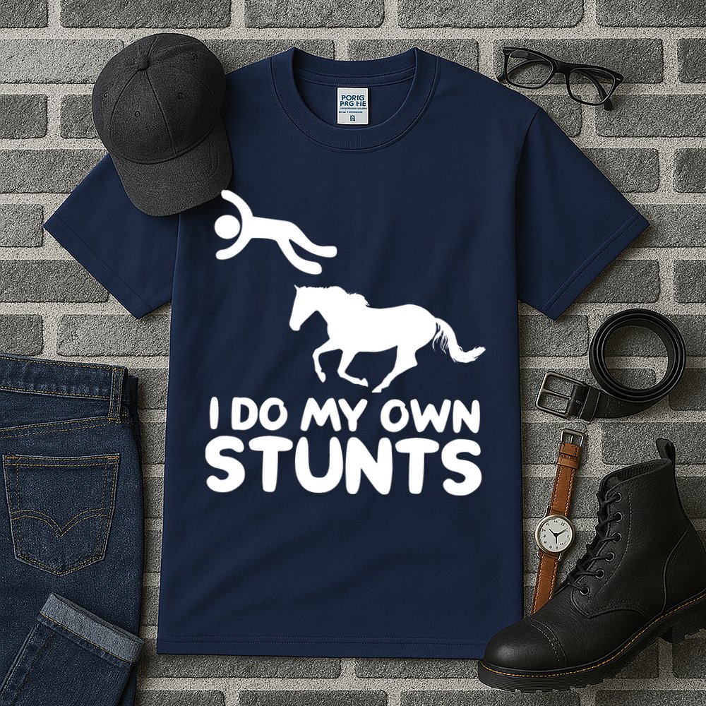 I Do My Own Stunts Horse Rider Equestrian Horseback Riding Tall T-Shirt