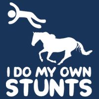 I Do My Own Stunts Horse Rider Equestrian Horseback Riding Button