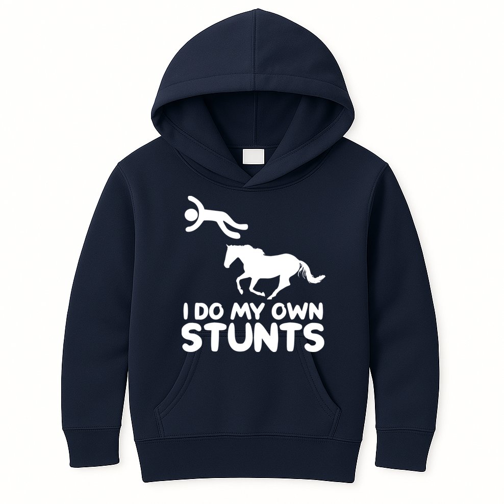 I Do My Own Stunts Horse Rider Equestrian Horseback Riding Kids Hoodie