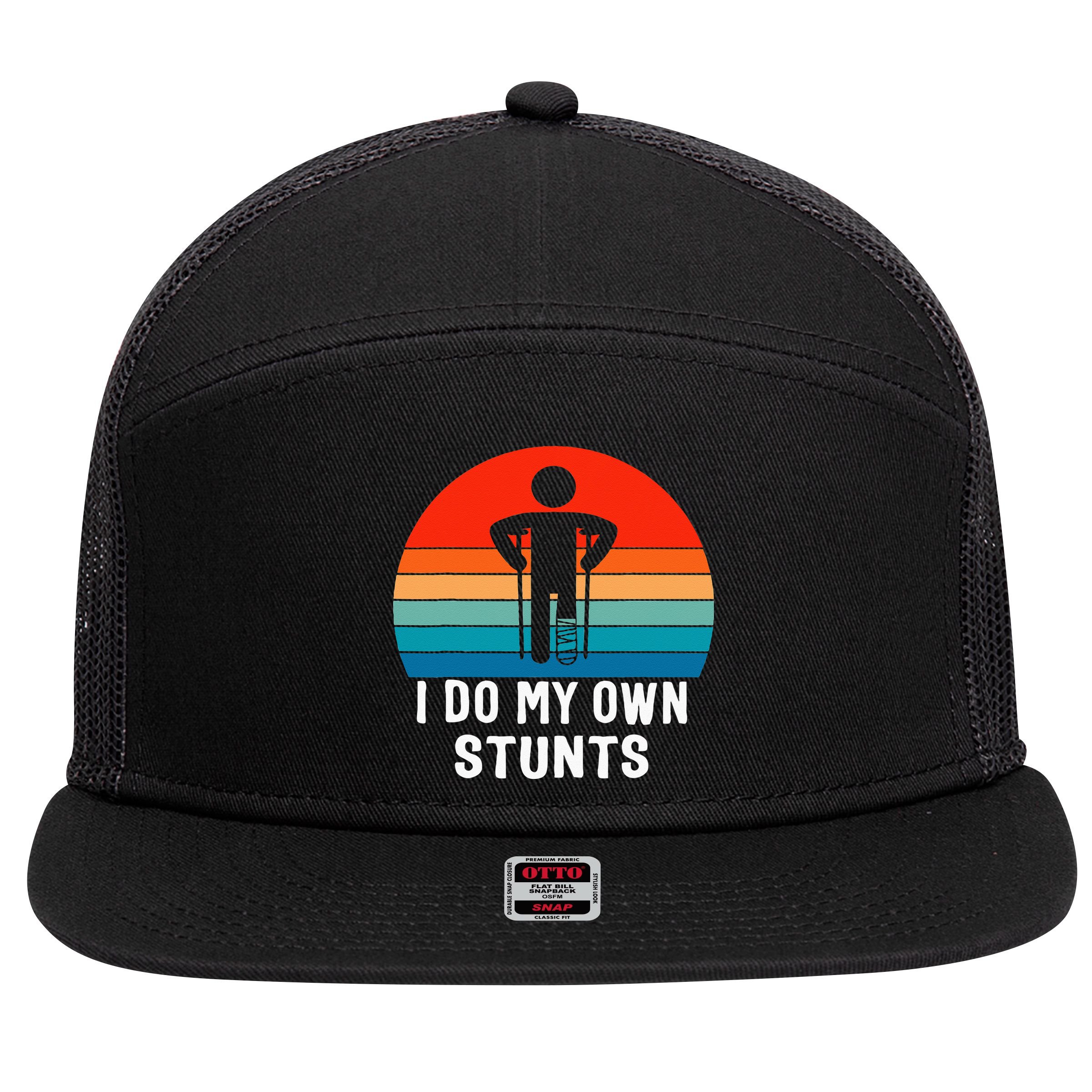 I Do My Own Stunts Get Well Gift Injury Leg Broken Arm 7 Panel Mesh Trucker Snapback Hat