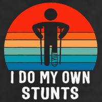 I Do My Own Stunts Get Well Gift Injury Leg Broken Arm Adult Drive Performance Visor