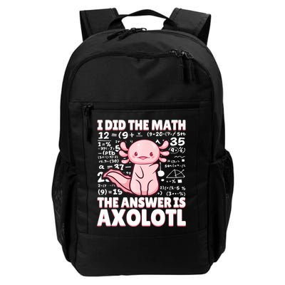 I Did Math The Answer Is Axolotl Funny Axolotl Kawaii Lovers Premium Daily Commute Backpack