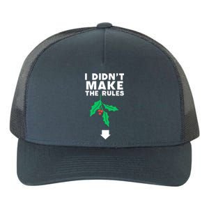 I DidnT Make The Rules Funny Dirty Christmas Mistletoe Gift Yupoong Adult 5-Panel Trucker Hat