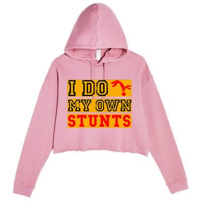 I Do My Own Stunts Funny Broken Bone Injury Get Well Crop Fleece Hoodie