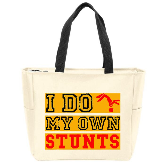 I Do My Own Stunts Funny Broken Bone Injury Get Well Zip Tote Bag