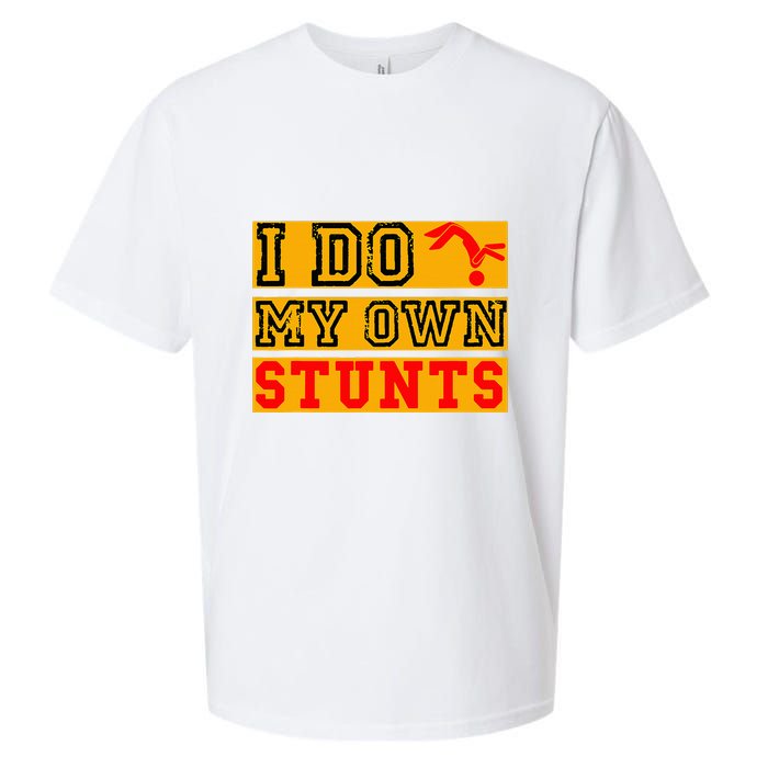 I Do My Own Stunts Funny Broken Bone Injury Get Well Sueded Cloud Jersey T-Shirt
