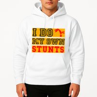 I Do My Own Stunts Funny Broken Bone Injury Get Well Hoodie