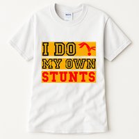 I Do My Own Stunts Funny Broken Bone Injury Get Well Tall T-Shirt