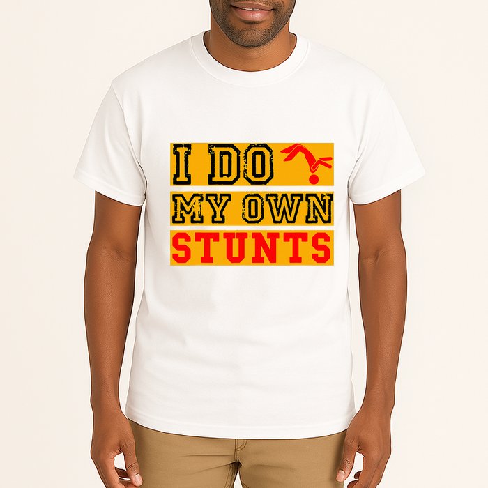 I Do My Own Stunts Funny Broken Bone Injury Get Well Tall T-Shirt