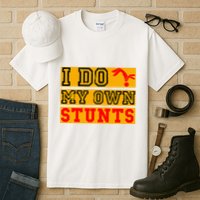 I Do My Own Stunts Funny Broken Bone Injury Get Well Tall T-Shirt