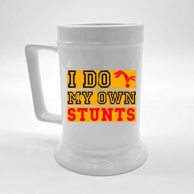 I Do My Own Stunts Funny Broken Bone Injury Get Well Beer Stein