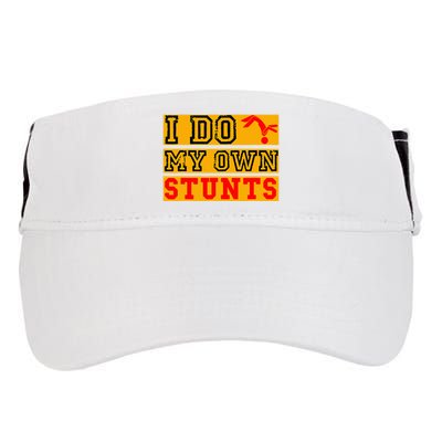 I Do My Own Stunts Funny Broken Bone Injury Get Well Adult Drive Performance Visor