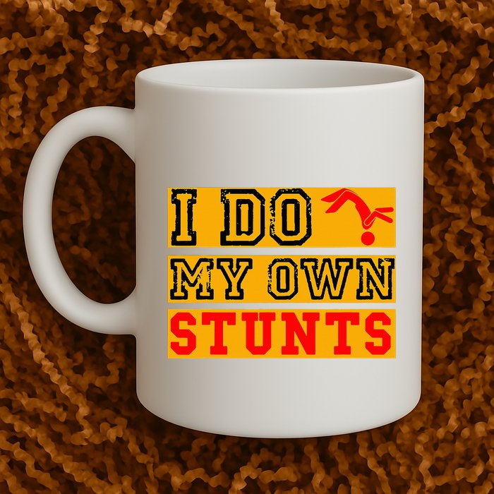 I Do My Own Stunts Funny Broken Bone Injury Get Well Mug