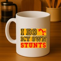 I Do My Own Stunts Funny Broken Bone Injury Get Well Mug