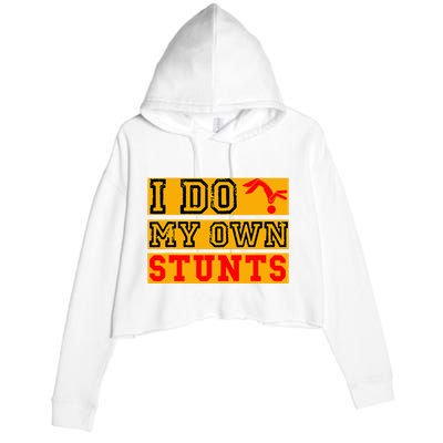 I Do My Own Stunts Funny Broken Bone Injury Get Well Crop Fleece Hoodie