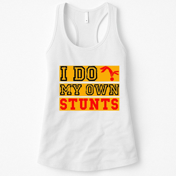 I Do My Own Stunts Funny Broken Bone Injury Get Well Womens Tank Top