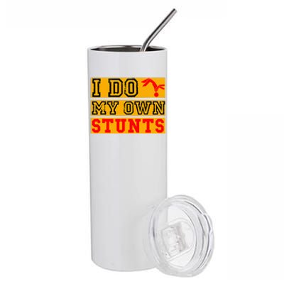 I Do My Own Stunts Funny Broken Bone Injury Get Well Stainless Steel Tumbler