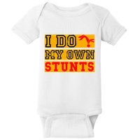 I Do My Own Stunts Funny Broken Bone Injury Get Well Baby Bodysuit