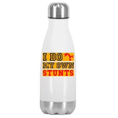 I Do My Own Stunts Funny Broken Bone Injury Get Well Stainless Steel Insulated Water Bottle