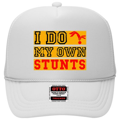 I Do My Own Stunts Funny Broken Bone Injury Get Well Trucker Hat
