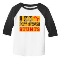 I Do My Own Stunts Funny Broken Bone Injury Get Well Toddler Fine Jersey T-Shirt