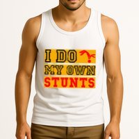 I Do My Own Stunts Funny Broken Bone Injury Get Well Tank Top