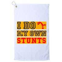 I Do My Own Stunts Funny Broken Bone Injury Get Well Golf Towel
