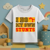 I Do My Own Stunts Funny Broken Bone Injury Get Well Toddler T-Shirt
