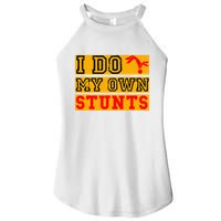I Do My Own Stunts Funny Broken Bone Injury Get Well Women's Perfect Tri Rocker Tank