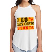 I Do My Own Stunts Funny Broken Bone Injury Get Well Women's Perfect Tri Rocker Tank