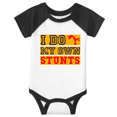 I Do My Own Stunts Funny Broken Bone Injury Get Well Infant Baby Jersey Bodysuit