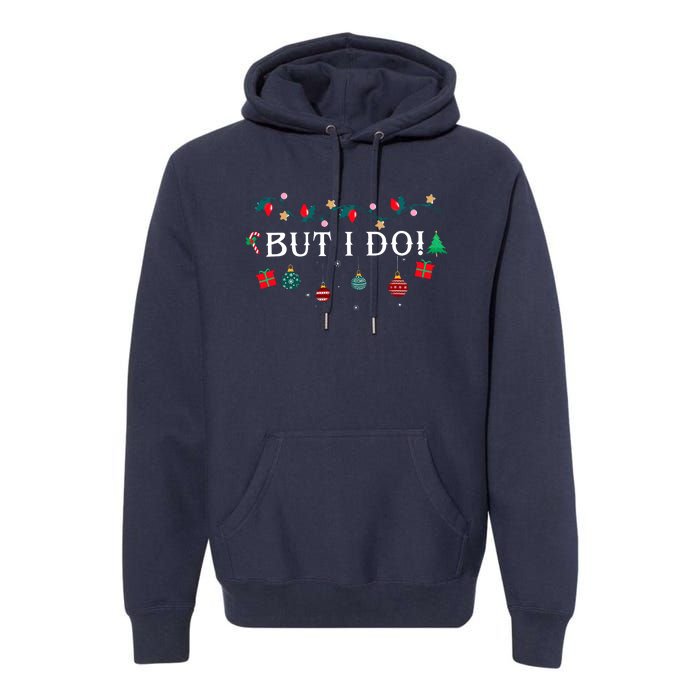 I DonT Matching Christmas Outfit But I Do Christmas Couple Premium Hoodie