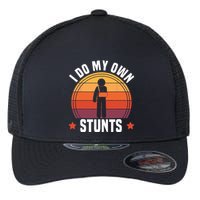 I Do My Own Stunts Funny Get Well Broken Arm Injury Flexfit Unipanel Trucker Cap