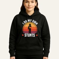 I Do My Own Stunts Funny Get Well Broken Arm Injury Hoodie