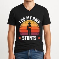 I Do My Own Stunts Funny Get Well Broken Arm Injury V-Neck T-Shirt