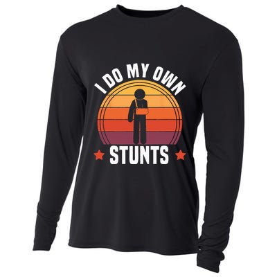 I Do My Own Stunts Funny Get Well Broken Arm Injury Cooling Performance Long Sleeve Crew