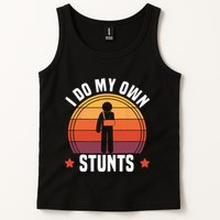 I Do My Own Stunts Funny Get Well Broken Arm Injury Tank Top