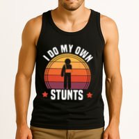 I Do My Own Stunts Funny Get Well Broken Arm Injury Tank Top
