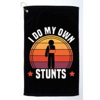 I Do My Own Stunts Funny Get Well Broken Arm Injury Golf Towel