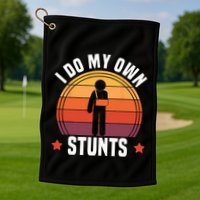 I Do My Own Stunts Funny Get Well Broken Arm Injury Golf Towel