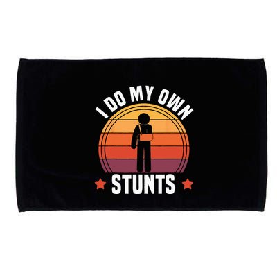 I Do My Own Stunts Funny Get Well Broken Arm Injury Microfiber Hand Towel